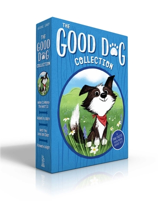 The Good Dog Collection (Boxed Set): Home Is Where the Heart Is; Raised in a Barn; Herd You Loud and Clear; Fireworks Night
