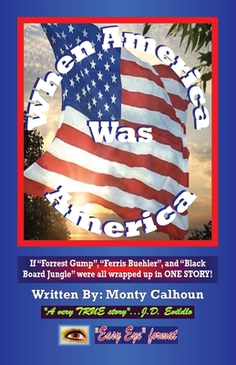 When America Was America By Monty Calhoun Cover Image