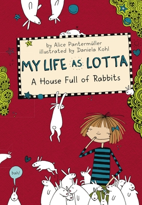 My Life as Lotta: A House Full of Rabbits Cover Image