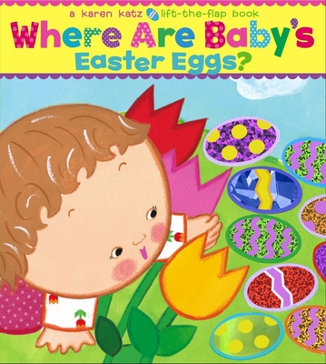 Where Are Baby's Easter Eggs?: A Lift-the-Flap Book