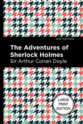The Adventures of Sherlock Holmes: Large Print Edition (Mint Editions (Large Print Library))