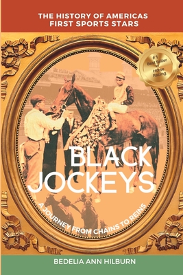 Black Jockeys: The History of Americas First Sports Stars, A Journey From Chains to Reins Cover Image