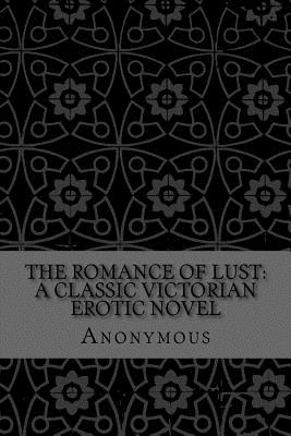 The Romance of Lust: A Classic Victorian erotic novel Cover Image