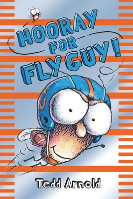 Hooray for Fly Guy! (Fly Guy #6) By Tedd Arnold, Tedd Arnold (Illustrator) Cover Image