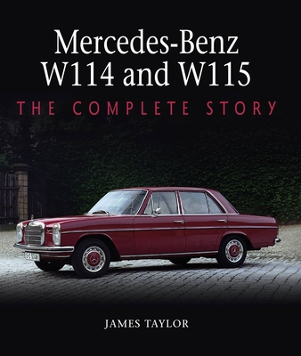 Mercedes-Benz W114 and W115: The Complete Story Cover Image