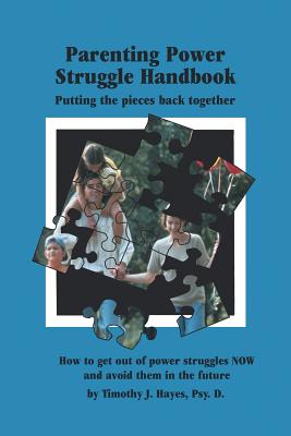 The Parenting Power Struggle Handbook