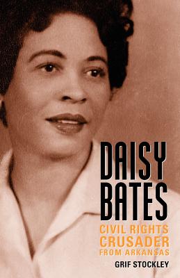 Daisy Bates: Civil Rights Crusader from Arkansas Cover Image