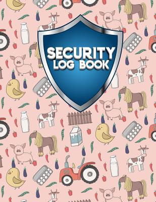 Security Log Book: Security Incident Log Book, Security Log Book Format, Security Log In, Security Login Cover Image