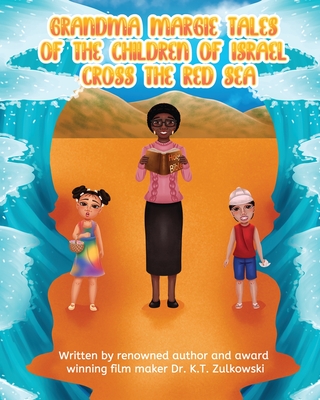 Grandma Margie's Tales of the Children of Israel Cross the Red Sea Cover Image