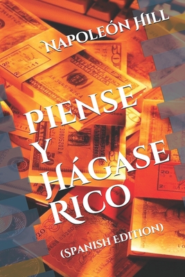 Piense y Hágase Rico: (Spanish Edition) By Lidia de Martinez (Translator), Napoleón Hill Cover Image