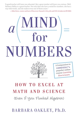 A Mind for Numbers: How to Excel at Math and Science (Even If You Flunked Algebra) Cover Image