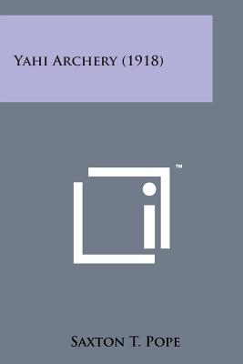 Yahi Archery (1918) Cover Image
