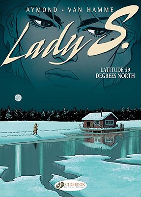 Latitude 59 Degrees North (Lady S. #2) By Jean Hamme, Philippe Aymond (Illustrator) Cover Image