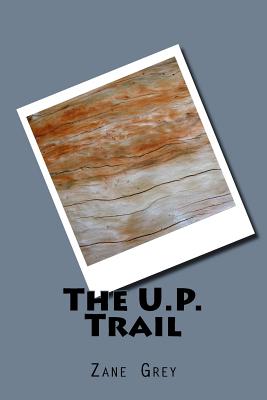 The U.P. Trail