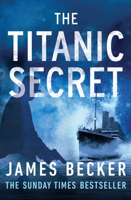 The Titanic Secret By James Becker Cover Image
