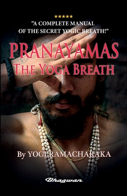 PRANAYAMAS - The Yoga Breath: BRAND NEW! Learn the secret yoga breath! (Great Yoga Books)