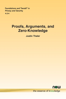 Proofs, Arguments, and Zero-Knowledge (Foundations and Trends(r) in Privacy and Security) Cover Image