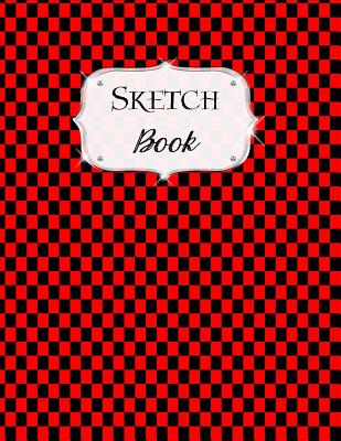 Sketch Book: Checkered Sketchbook Scetchpad for Drawing or Doodling Notebook Pad for Creative Artists Red Black By Avenue J. Artist Series Cover Image