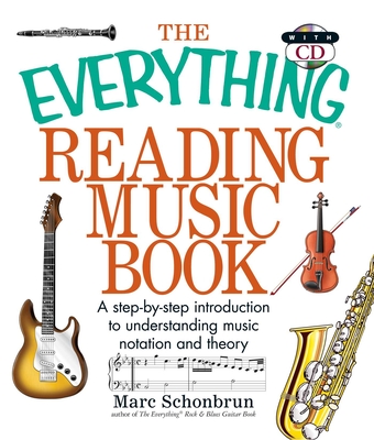 The Everything Reading Music: A Step-By-Step Introduction To Understanding Music Notation And Theory (Everything®) By Marc Schonbrun Cover Image