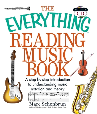 The Everything Reading Music: A Step-By-Step Introduction To Understanding Music Notation And Theory (Everything® Series) Cover Image