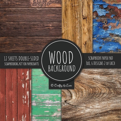 Wood Background Scrapbook Paper Pad 8x8 Scrapbooking Kit for Papercrafts, Cardmaking, DIY Crafts, Rustic Texture Design, Multicolor Cover Image