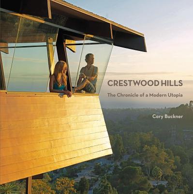 Crestwood Hills: The Chronicle of a Modern Utopia (Paperback