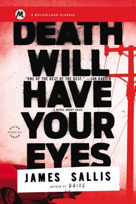 Death Will Have Your Eyes: A Novel about Spies By James Sallis Cover Image