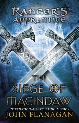 The Siege of Macindaw: Book Six (Ranger's Apprentice #6) By John Flanagan Cover Image