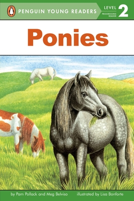 Ponies (Penguin Young Readers, Level 2) By Pam Pollack, Meg Belviso, Lisa Bonforte (Illustrator) Cover Image