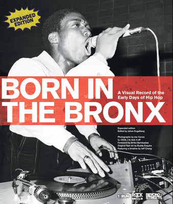 Born in the Bronx: A Visual Record of the Early Days of Hip Hop By Joe Conzo Cover Image