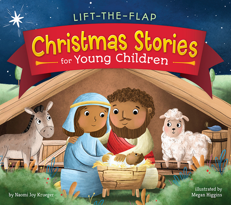 Lift-The-Flap Christmas Stories for Young Children By Naomi Joy Krueger, Megan Higgins (Illustrator) Cover Image