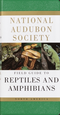 National Audubon Society Field Guide to Reptiles and Amphibians: North America (National Audubon Society Field Guides) cover