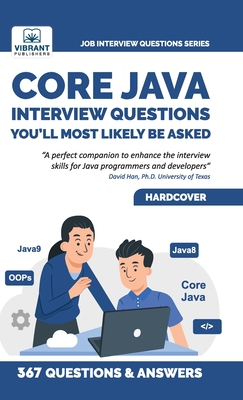 Core Java Interview Questions You'll Most Likely Be Asked By Vibrant Publishers Cover Image