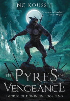 The Pyres of Vengeance (The Swords of Dominion #2)