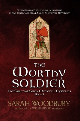The Worthy Soldier By Sarah Woodbury Cover Image
