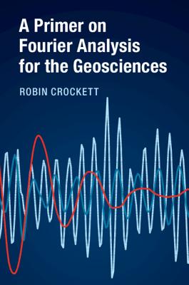 A Primer on Fourier Analysis for the Geosciences Cover Image