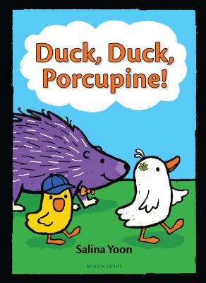 Duck, Duck, Porcupine! (A Duck, Duck, Porcupine Book #1)
