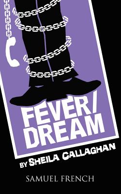 Fever/Dream By Sheila Callaghan Cover Image