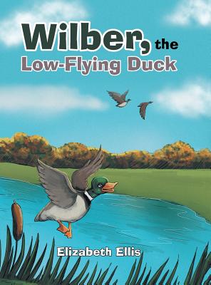 Wilber, the Low-Flying Duck Cover Image