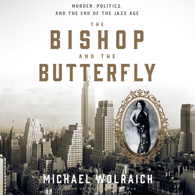 The Bishop and the Butterfly: Murder, Politics, and the End of the Jazz Age Cover Image