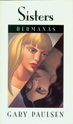 Sisters/Hermanas By Gary Paulsen Cover Image