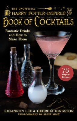 Cover for The Unofficial Harry Potter–Inspired Book of Cocktails