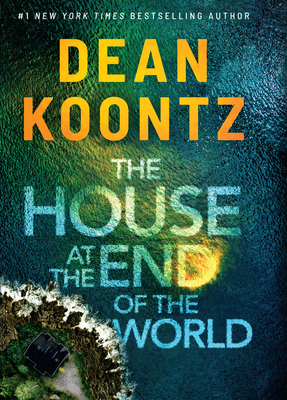 The House at the End of the World By Dean Koontz Cover Image