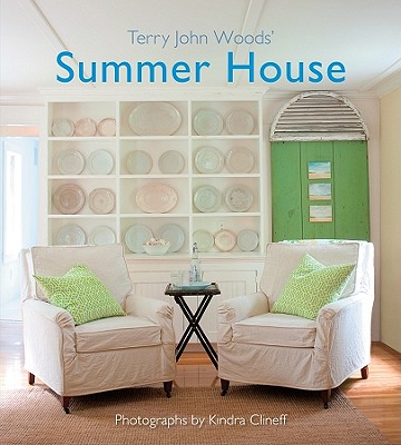 Terry John Woods' Summer House By Terry John Woods, Kindra Clineff (By (photographer)) Cover Image