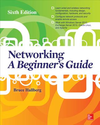 Networking: A Beginner's Guide, Sixth Edition By Bruce Hallberg Cover Image