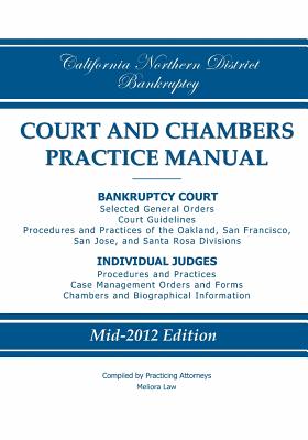 California Northern District Bankruptcy Court and Chambers Practice Manual Cover Image