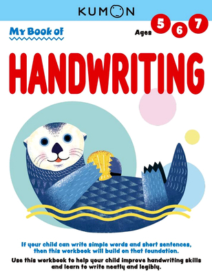 My Book of Handwriting: Help Children Improve Handwriting Skills and Learn to Write Neatly and Legibly-Ages 5-7 By Kumon Cover Image