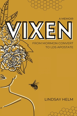 Vixen: From Mormon Convert to LDS Apostate By Lindsay Helm Cover Image