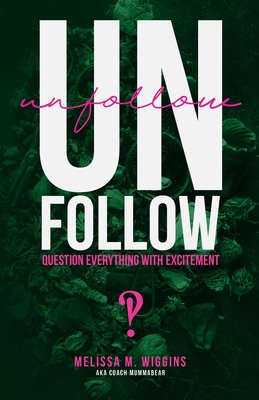 UnFollow: Question EVERYTHING With Excitement Cover Image