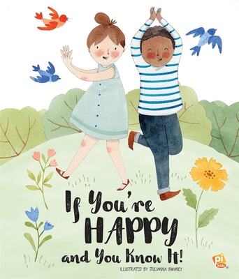 If You're Happy and You Know It By Pi Kids, Julia Swaney (Illustrator) Cover Image